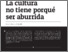 [thumbnail of La_cultura_no_tiene_porqué_ser_aburrida.pdf]